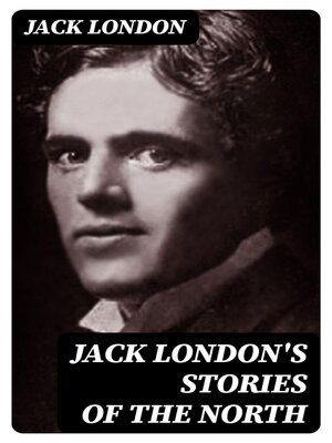 cover image of Jack London's Stories of the North